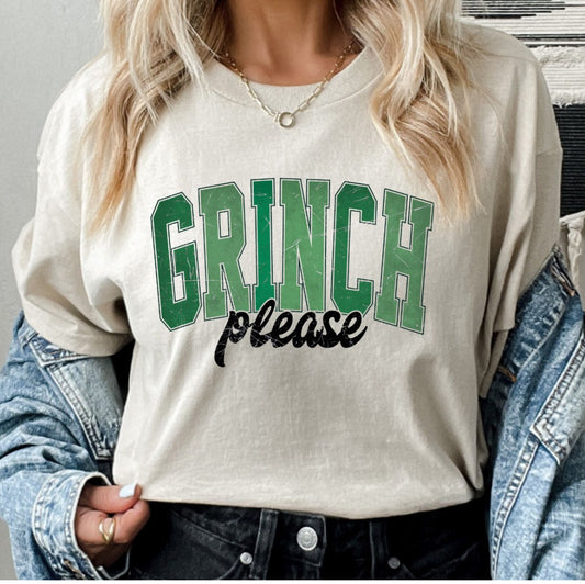 Grinch Please T-shirt